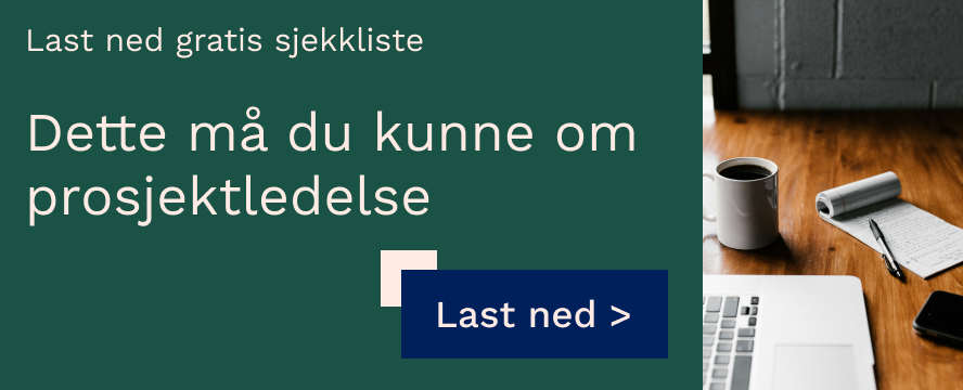 Sjekkliste: Dette må du kunne om prosjektledelse.